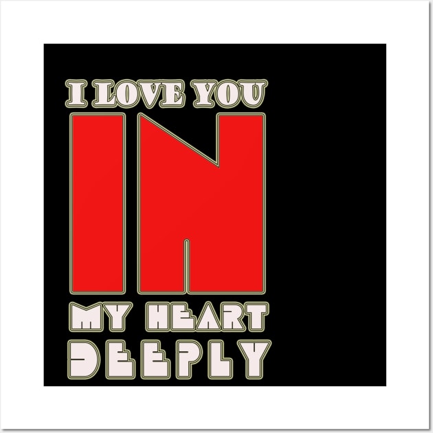 I love you in my heart deeply Wall Art by elmouden123